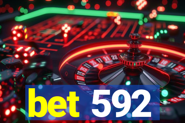 bet 592